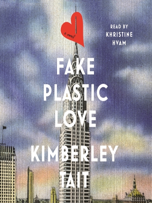 Title details for Fake Plastic Love by Kimberley Tait - Available